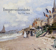 Impressionists by the Sea - House, John (Text by)