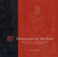 Impressions of the East: Treasures of the C.V. Starr East Asian Library, University of California, Berkeley