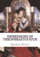 Impressions of Theophrastus Such