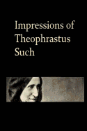 Impressions of Theophrastus Such