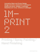 Imprint 2: Innovative Book and Promo Design/Design de Livres, Brochures Et Catalogues/Diseno de Libros, Folletos y Catalogos/Desenhos Em Livros, Folhetos Et Catalogos