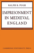 Imprisonment in Medieval England