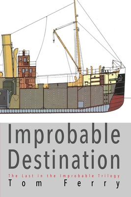 Improbable Destination - Ferry, Tom