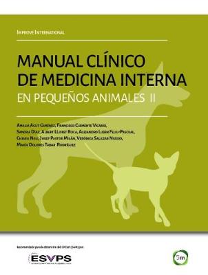 Improve International. Manual Cl?nico de Medicina Interna en Pequeos Animales - Noli, Chiara, and Salazar, Veronica