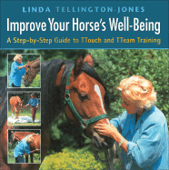 Improve Your Horse's Well-being: A Step-by-step Guide to TTouch and TTeam Training