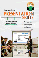 Improve Your Presentation Skills  (with Youtube Av): How to Make Effective Presentations and Influence Clients