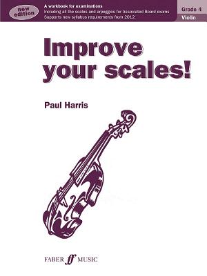 Improve your scales! Violin Grade 4 - Harris, Paul
