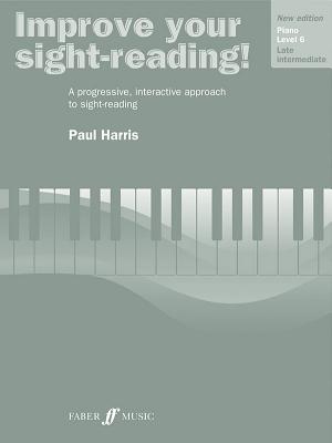 Improve Your Sight-Reading! Piano: Level 6 / Late Intermediate - Alfred Publishing, and Harris, Paul (Composer)