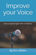 Improve Your Voice: How to Speak English With Confidence