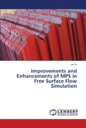 Improvements and Enhancements of MPS in Free Surface Flow Simulation