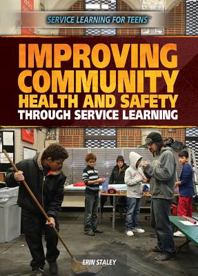 Improving Community Health and Safety Through Service Learning - Staley, Erin