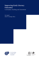 Improving Early Literacy Outcomes: Curriculum, Teaching, and Assessment