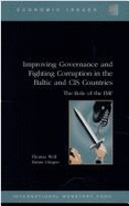 Improving Governance and Fighting Corruption in the Baltic-Cis Countries: The Role of the IMF - Wolf, Thomas, and Gurgen, Emine