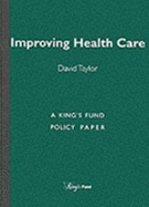 Improving Health Care - Taylor, David