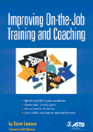 Improving On-The-Job Training and Coaching - Lawson, Karen, Ph.D.