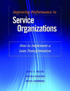 Improving Performance in Service Organizations: How to Implement a Lean Transformation