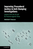 Improving Procedural Justice in Anti-Dumping Investigations: Lessons from the Us and EU Practices Against China