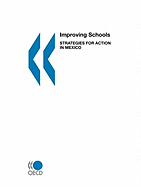 Improving Schools: Strategies for Action in Mexico
