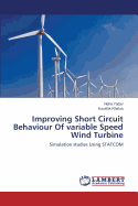 Improving Short Circuit Behaviour of Variable Speed Wind Turbine