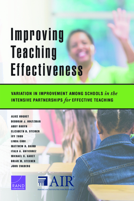 Improving Teaching Effectiveness: Variation in Improvement Among Schools in the Intensive Partnerships for Effective Teaching - Huguet, Alice, and Holtzman, Deborah, and Robyn, Abby