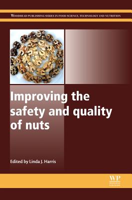 Improving the Safety and Quality of Nuts - Harris, Linda J (Editor)
