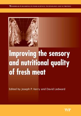 Improving the Sensory and Nutritional Quality of Fresh Meat - Kerry, Joseph (Editor)