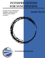 Improvisations For Syncopation: Exercises for developing the mobility, vocabulary and facility of the modern drummer.