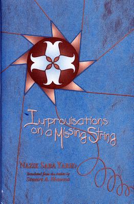 Improvisations on a Missing String - Yared, Nazik Saba, and Hancox, Stuart A (Translated by)