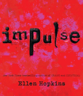 Impulse - Hopkins, Ellen, and Coombs, Steve (Narrator), and Flanagan, Laura (Narrator)