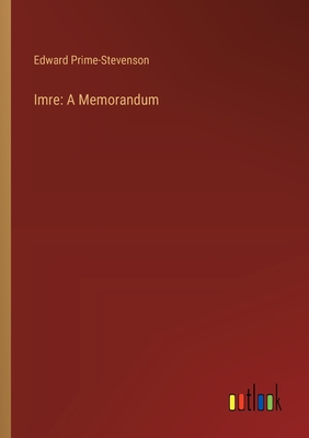 Imre: A Memorandum - Prime-Stevenson, Edward