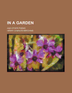 In a Garden: And Other Poems