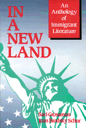 In a New Land: An Anthology of Immigrant Literature, Student Edition - Schur, Joan Brodsky, and McGraw-Hill