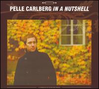 In a Nutshell - Pelle Carlberg