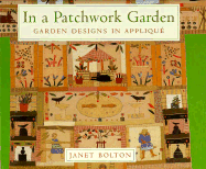 In a Patchwork Garden: Garden Designs in Applique