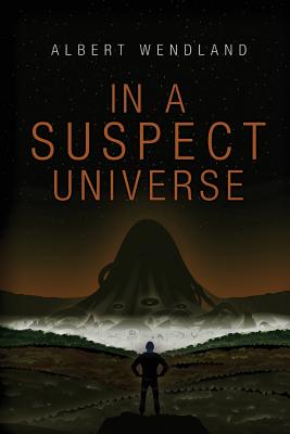 In a Suspect Universe - Wendland, Albert