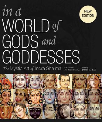 In a World of Gods and Goddesses: The Mystic Art of Indra Sharma - Bae, James H