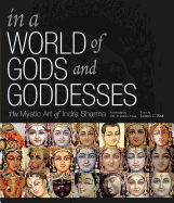 In A World of Gods and Goddesses: The Mystic Art of Indra Sharma