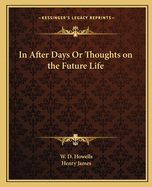 In After Days Or Thoughts on the Future Life