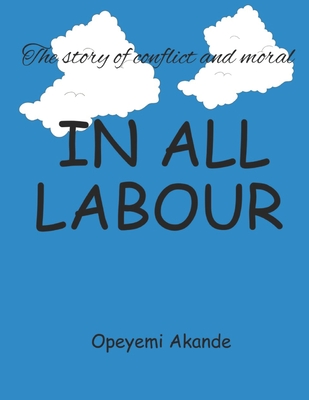 In All Labour - Akande, Opeyemi