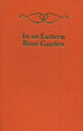 In an Eastern Rose Garden: The Sufi Message of Hazrat Inyat Khan Volume VII