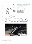 In and Out of Brussels: Figuring Postcolonial Africa and Europe in the Films of Herman Asselberghs, Sven Augustijnen, Renzo Martens, and Els Opsomer - Van Gelder, Hilde van (Editor), and Demos, T. J. (Editor)