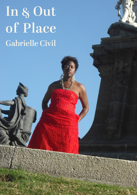 In and Out of Place: Mexico / Performance / Writing Volume 3 - Civil, Gabrielle