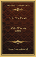 In at the Death: A Tale of Society (1888)