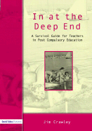 In at the Deep End: A Survival Guide for Teachers in Post-Compulsory Education