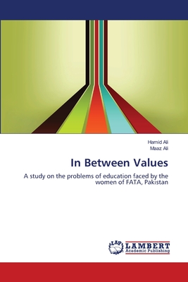 In Between Values - Ali, Hamid, and Ali, Maaz