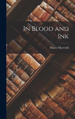 In Blood and Ink - Maverick, Maury