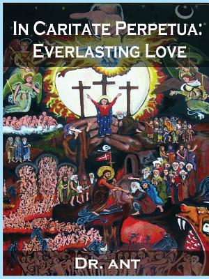 In Caritate Perpetua: Everlasting Love - Vento, Anthony Thomas