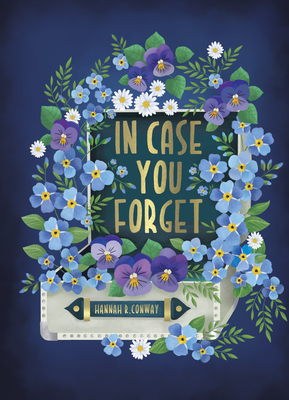 In Case You Forget - Conway, Hannah R.