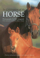 In Celebration of the Horse - Langrish, Bob (Photographer), and Harris, Moira C (Compiled by)