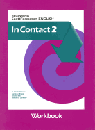 In Contact 2: Beginning Scott Foresman English